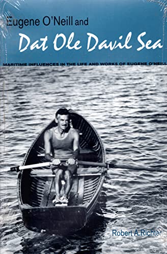 Eugene O'Neill and DAT OLE Davil Sea: Maritime Influences in the Life