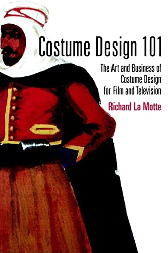 Costume Design 101: The Art and Business of Costume Design for Film and Television