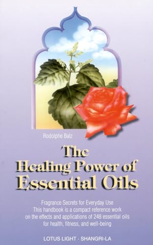 Healing Power of Essential Oils: Fragrance Secrets for Everyday Use