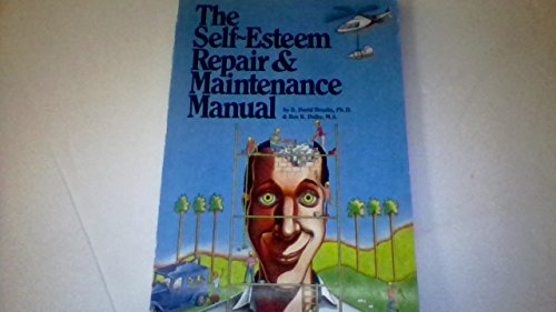 The Self-Esteem Repair and Maintenance Manual