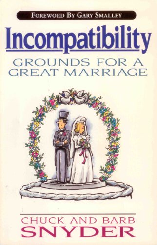 Incompatibility: Grounds for a Great Marriage