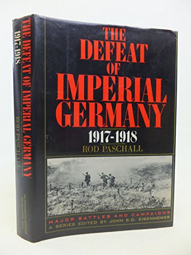 The Defeat of Imperial Germany, 1917-18