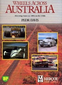 Wheels across Australia: Motoring from the 1890s to the 1980s