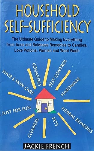 Household Self-sufficiency: The Ultimate Guide to Making Everything -