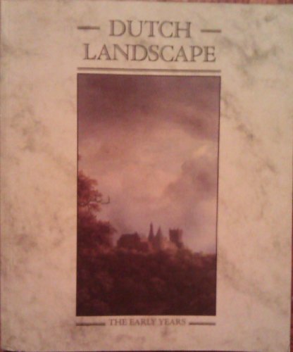 Dutch Landscape: The Early Years