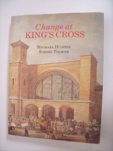 Change at King's Cross: From 1800 to the Present