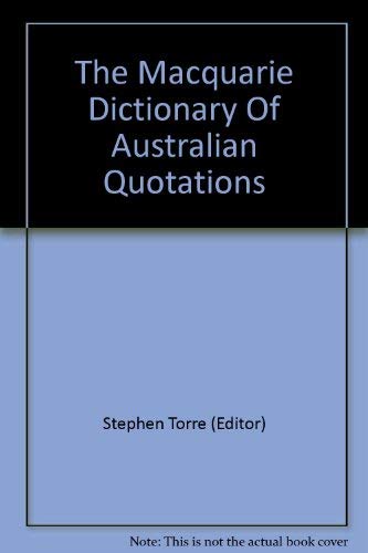 The Macquarie Dictionary of Australian Quotations