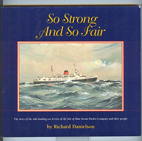 So Strong and So Fair: Story of the Side-Loading Car Ferries of the