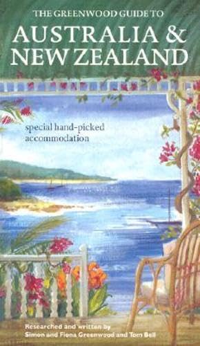 The Greenwood Guide to Australia and New Zealand: Special Hand-picked Accommodation