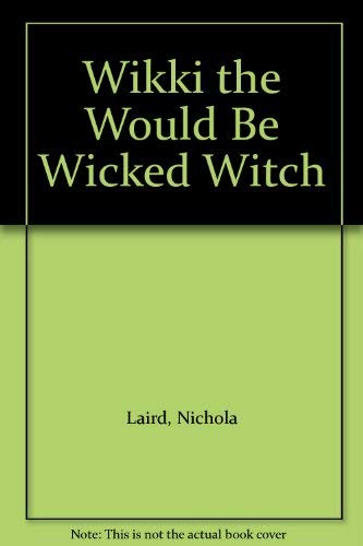 Wikki the Would be Wicked Witch