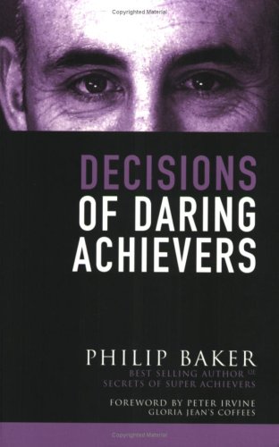 Decisions of Daring Achievers
