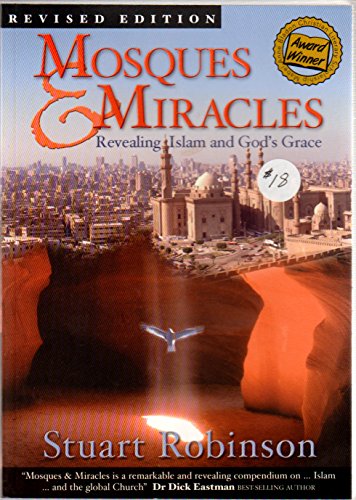 Mosques and Miracles: Revealing Islam and God's Grace