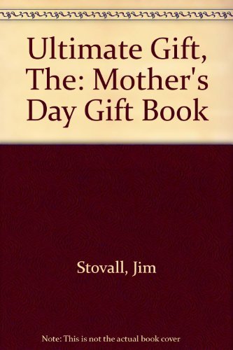 The Ultimate Gift: Mother's Day Gift Book
