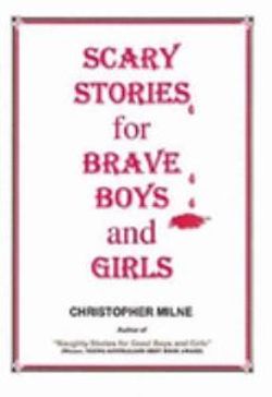 Scary Stories for Brave Boys and Girls