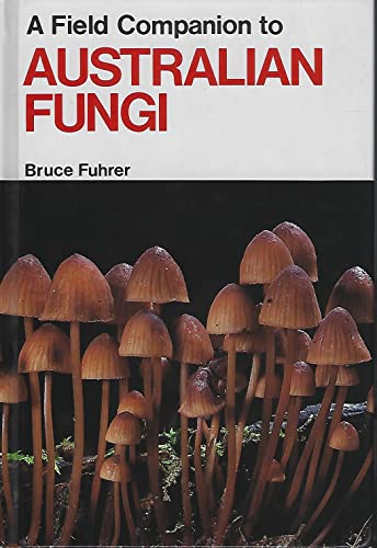 A Field Companion to Australian Fungi