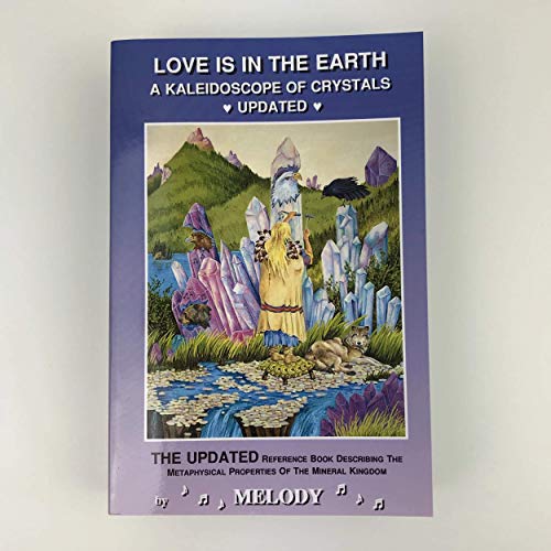 Love is in the Earth: Kaleidoscope of Crystals Update - The Reference