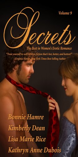 Secrets: Volume 9 the Best in Women's Romantic Erotica