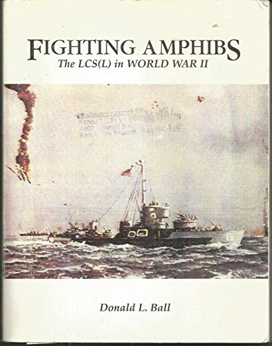 Fighting Amphibs, the Lcs(l) in World War II