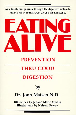 Eating Alive: Prevention Thru Good Digestion