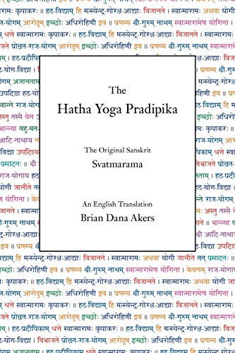 The Hatha Yoga Pradipika: The Original Sanskrit and An English Translation