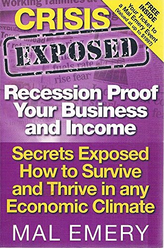 Crisis Exposed: Recession Proof Your Business and Income