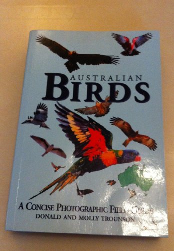 Australian Birds: A Concise Photographic Field Guide