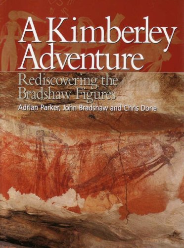 A Kimberley Adventure: Rediscovering the Bradshaw Figures