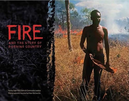 Fire: And the Story of Burning Country