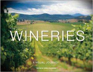 Australian Wineries: A Visual Journey