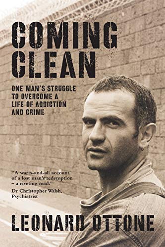 Coming Clean: One man's struggle to overcome a life of addiction and crime