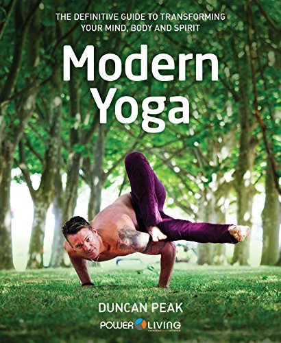 Modern Yoga: The Definitive Guide to Transforming Your Mind, Body and Spirit