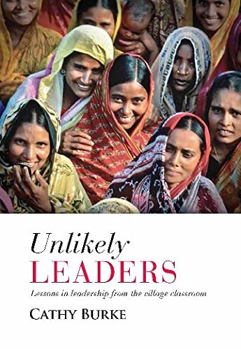 Unlikely Leaders: Lessons in leadership from the village classroom
