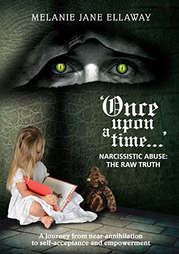 'Once upon a time.....': Narcissistic Abuse: The Raw Truth