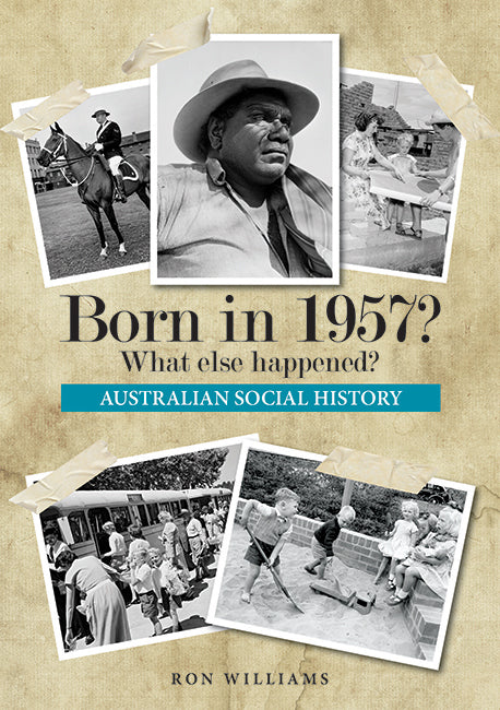 Born in 1957?: What Else Happened?