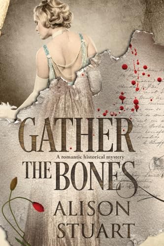 Gather the Bones: A romantic historical mystery