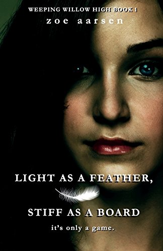 Light as a Feather, Stiff as a Board: Weeping Willow High Book 1