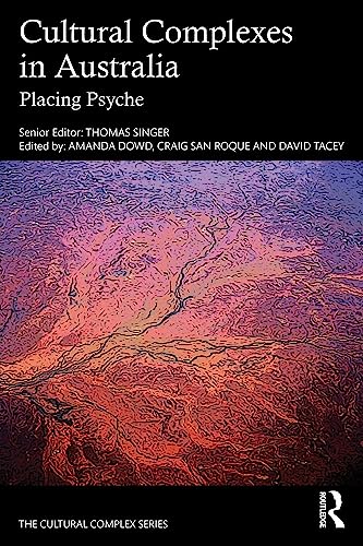 Cultural Complexes in Australia: Placing Psyche