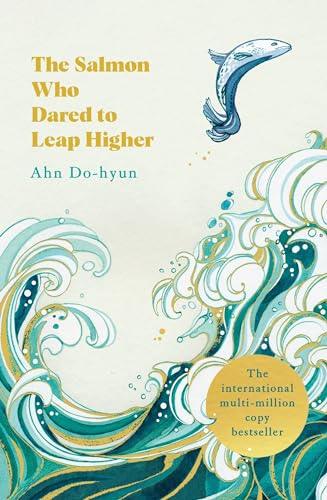 The Salmon Who Dared to Leap Higher: The Korean Multi-Million Copy Bestseller