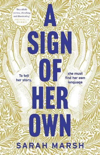 A Sign of Her Own: The vivid historical novel of a Deaf woman's role in the invention of the telephone