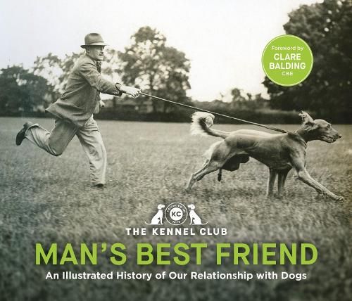 Man's Best Friend '"the ultimate homage to our canine companions.": in partnership with Crufts: The World's Greatest Dog Show and introduced by Clare Balding