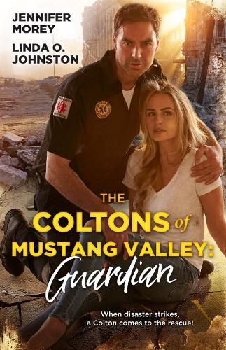 The Coltons Of Mustang Valley: Guardian/Colton Family Bodyguard/Colton First Responder