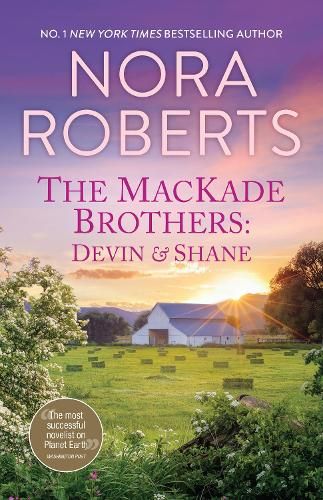 The MacKade Brothers: Devin & Shane/The Heart Of Devin MacKade/The Fall Of Shane MacKade