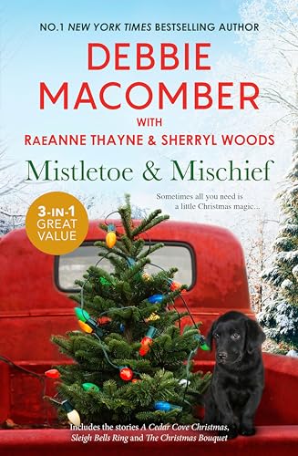Mistletoe And Mischief/A Cedar Cove Christmas/Sleigh Bells Ring/The Christmas Bouquet
