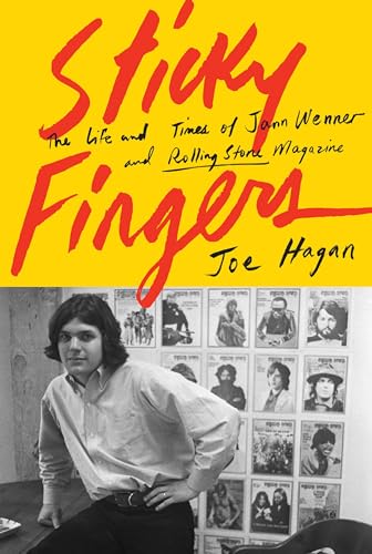 Sticky Fingers: The Life and Times of Jann Wenner and Rolling Stone