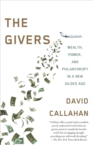 Givers: Money, Power, and Philanthropy in a New Gilded Age