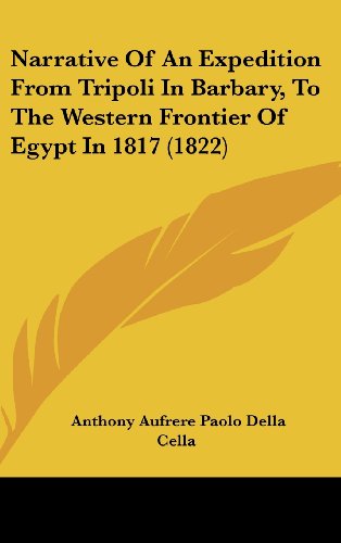 Narrative of an Expedition from Tripoli in Barbary, to the Western Frontier of Egypt in 1817 (1822)