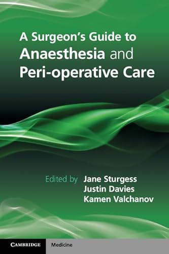 A Surgeon's Guide to Anaesthesia and Peri-operative Care