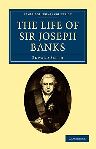 The Life of Sir Joseph Banks: President of the Royal Society, with Some Notices of his Friends and Contemporaries