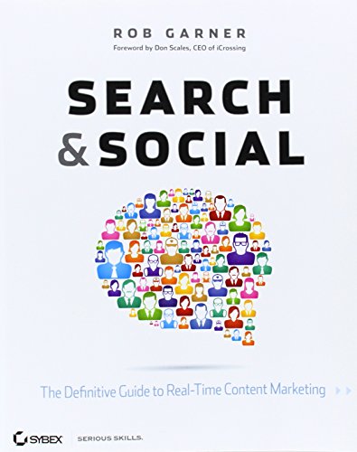 Search and Social: The Definitive Guide to Real-Time Content Marketing