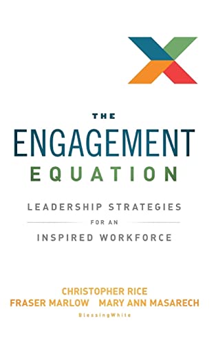 The Engagement Equation: Leadership Strategies for an Inspired Workforce